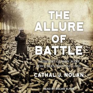 The Allure of Battle, Cathal J. Nolan