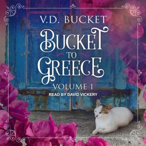 Bucket to Greece, V.D. Bucket
