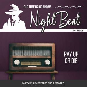 Night Beat Pay Up or Die, Frank Lovejoy