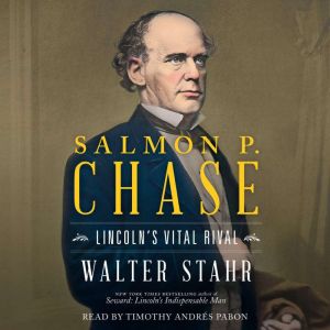 Salmon P. Chase, Walter Stahr