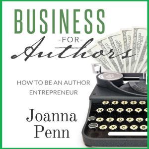 Business For Authors, Joanna Penn