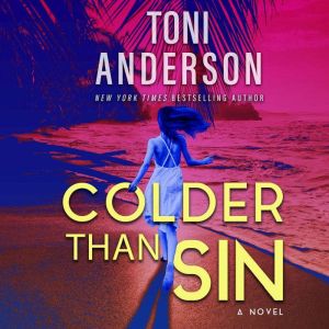 Colder Than Sin, Toni Anderson