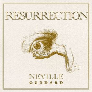 Resurrection, Neville Goddard