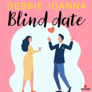 Blind Date, Debbie Ioanna