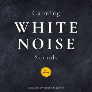 Calming White Noise Sounds: For Deeper Sleep, Stress, ADHD & More - Including Rain, Wind, River & Fireplace Soundscapes!