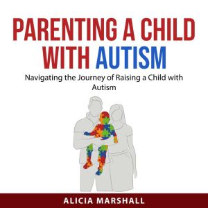 Parenting a Child with Autism