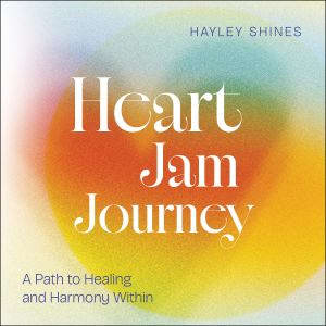 Heart Jam Journey, Hayley Shines
