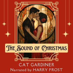 The Sound of Christmas: A Pride & Prejudice-inspired Jazz Age Christmas