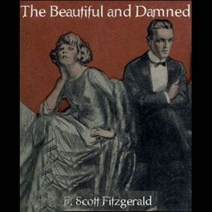 The Beautiful and Damned, F. Scott Fitzgerald