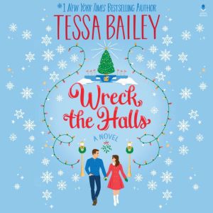 Wreck the Halls, Tessa Bailey