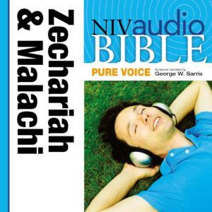 Pure Voice Audio Bible - New International Version, NIV (Narrated by George W. Sarris): (28) Zechariah and Malachi, Zondervan