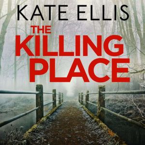 The Killing Place, Kate Ellis