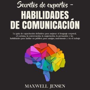 Secretos de Expertos  Habilidades de..., Maxwell Jensen