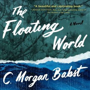The Floating World, C. Morgan Babst