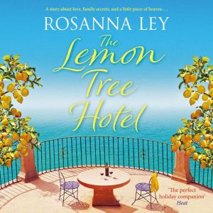 The Lemon Tree Hotel: An enchanting story about family, love and secrets that is perfect for summer!