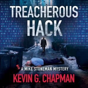 Treacherous Hack: A Mike Stoneman Mystery