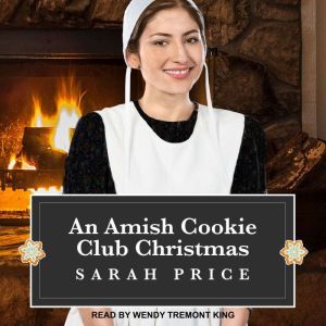 An Amish Cookie Club Christmas, Sarah Price