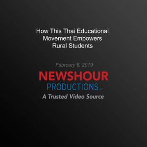 How This Thai Educational Movement Em..., PBS NewsHour