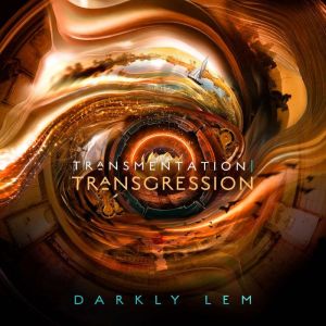 Transmentation  Transgression, Darkly Lem