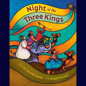 Night of the Three Kings, Carmen Tafolla
