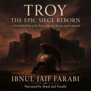Troy The Epic Siege Reborn, Ibnul Jaif Farabi