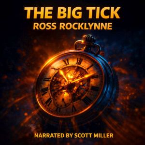The Big Tick, Ross Rocklynne