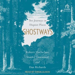 Ghostways, Robert Macfarlane