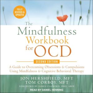 The Mindfulness Workbook for OCD, Sec..., MFT Corboy