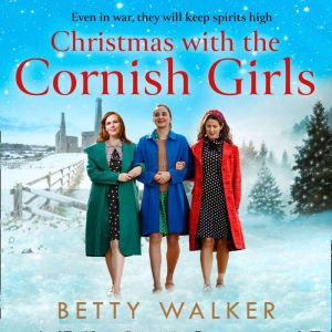 Christmas with the Cornish Girls, Betty Walker