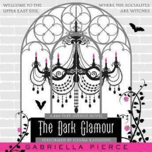 The Dark Glamour, Gabriella Pierce