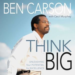 Think Big, Ben Carson, M.D.