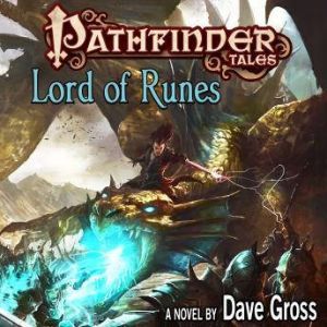 Pathfinder Tales Lord of Runes, Dave Gross