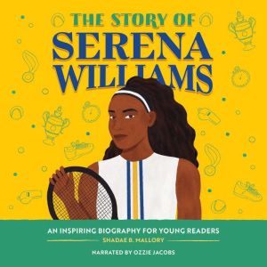 The Story of Serena Williams, Shadae B. Mallory