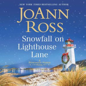 Snowfall on Lighthouse Lane, JoAnn Ross