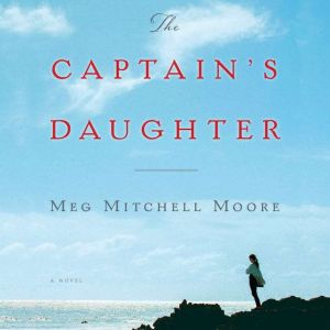 The Captains Daughter, Meg Mitchell Moore