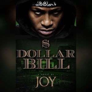 Dollar Bill, Joy