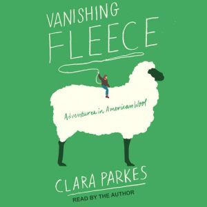 Vanishing Fleece, Clara Parkes