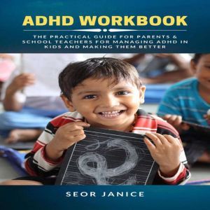 ADHD Workbook The Practical Guide fo..., Seor Janice