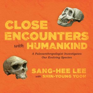 Close Encounters with Humankind, SangHee Lee