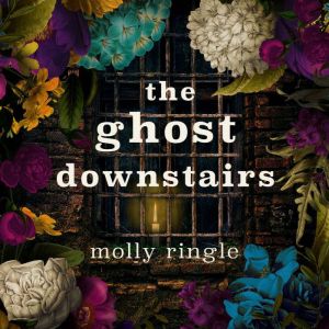 The Ghost Downstairs: A Cozy Ghost Love Story
