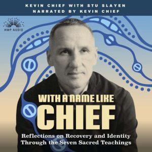 With a Name Like Chief, Kevin Chief