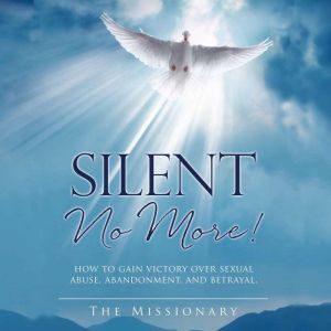 Silent No More!, The Missionary