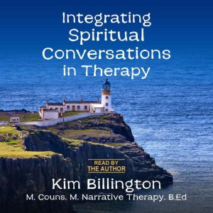 Integrating Spiritual Conversations i..., Kim Billington
