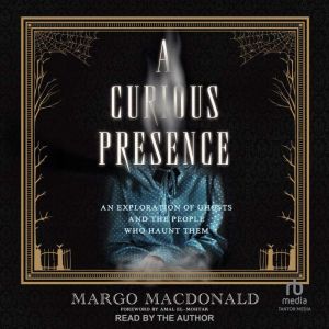 A Curious Presence, Margo MacDonald