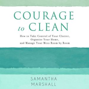 Courage to Clean, Samantha Marshall