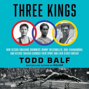 Three Kings, Todd Balf