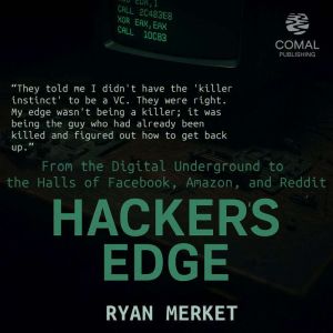 Hacker's Edge: Breaking Rules, Beating Odds, and Reinventing a Life