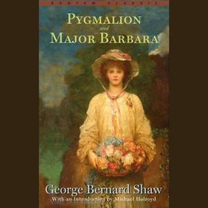 Pygmalion, George Bernard Shaw