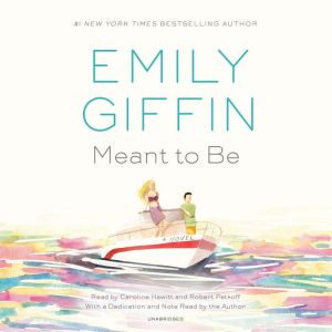 Meant to Be, Emily Giffin