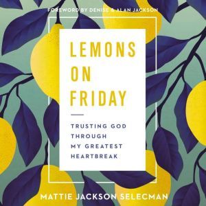Lemons on Friday, Mattie Jackson Selecman